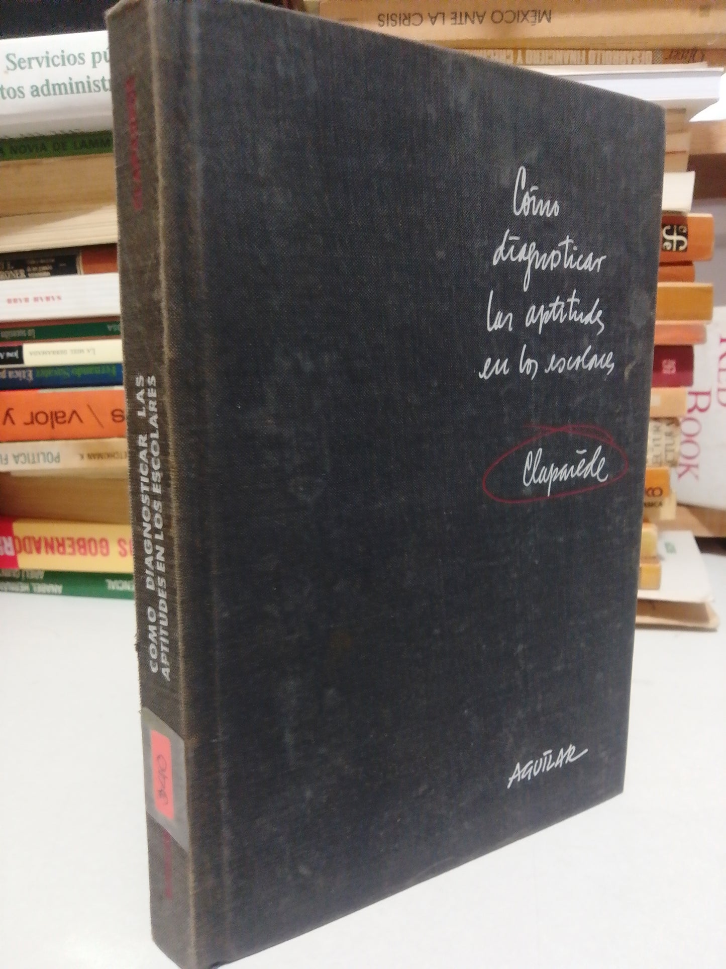 COMO DIAGNOSTICAR LAS APTITUDES EN LOS ESCOLARES POR DR. E. CLAPAREDE USADO PSICOLOGIA JUAREZ
