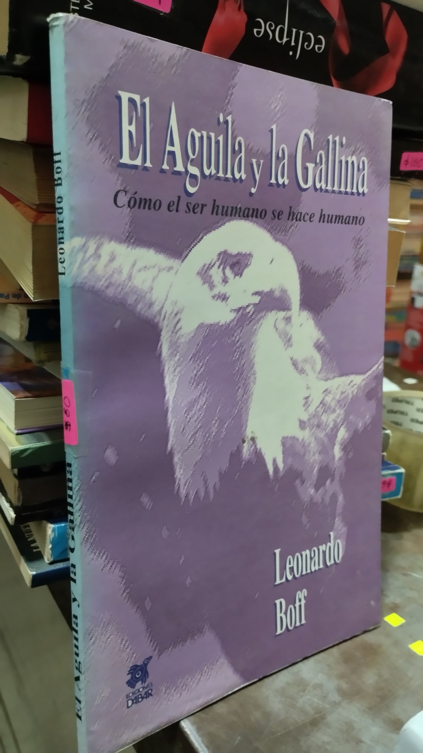 EL AGUILA Y LA GALLINA POR LEONARDO BOFF LIBRO USADO NOVELAS ALDAMA