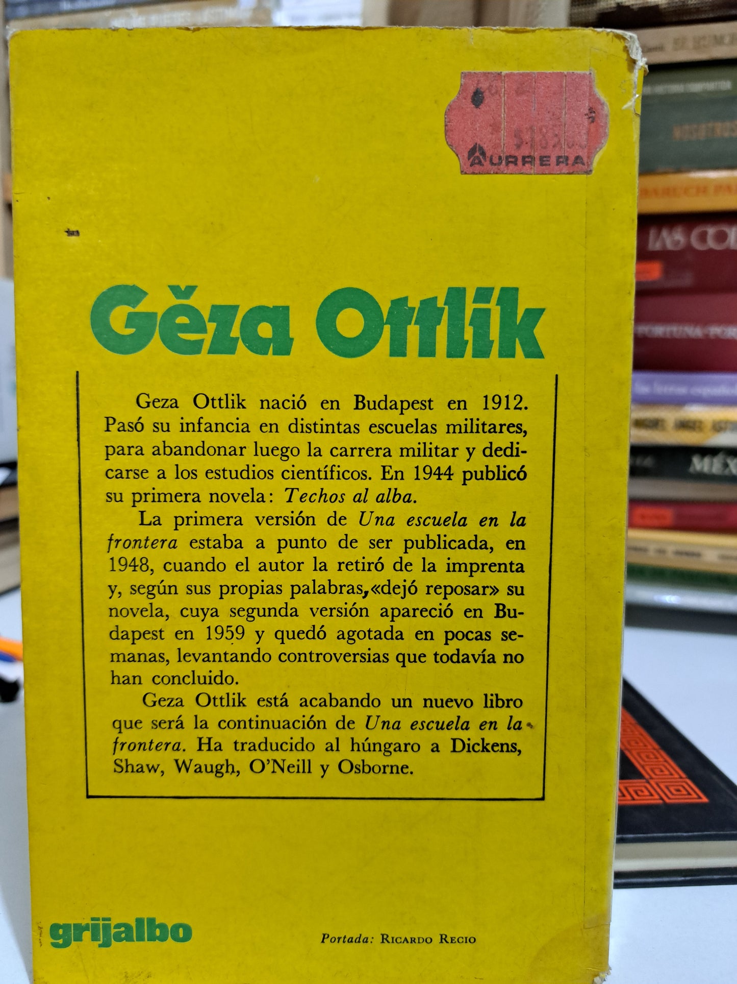 UNA ESCUELA EN LA FRONTERA GEZA OTTLIK USADO NOVELA JUÁREZ