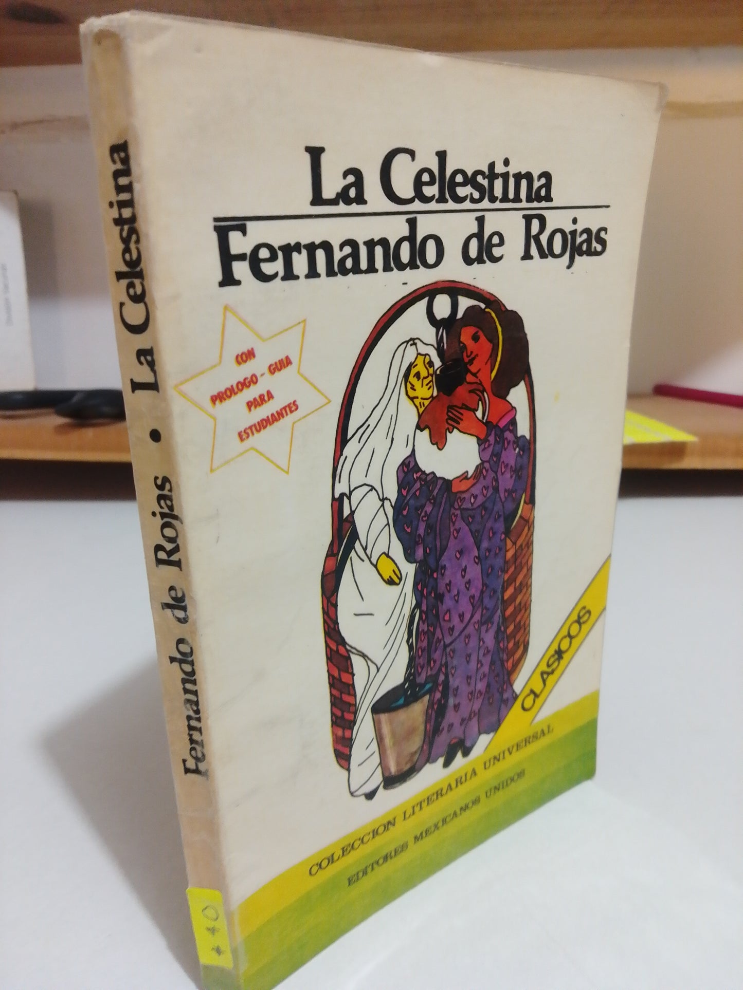 LA CELESTINA POR FERNANDO ROJAS USADO POLITICA JUAREZ