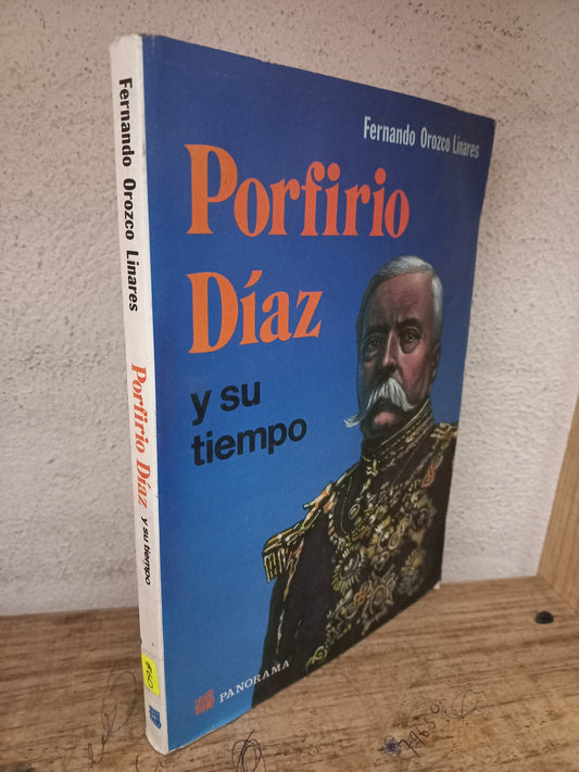 PORFIRIO DÍAZ Y SU TIEMPO POR FERNANDO OROZCO LINARES USADO HISTORIA LITERARIO 305