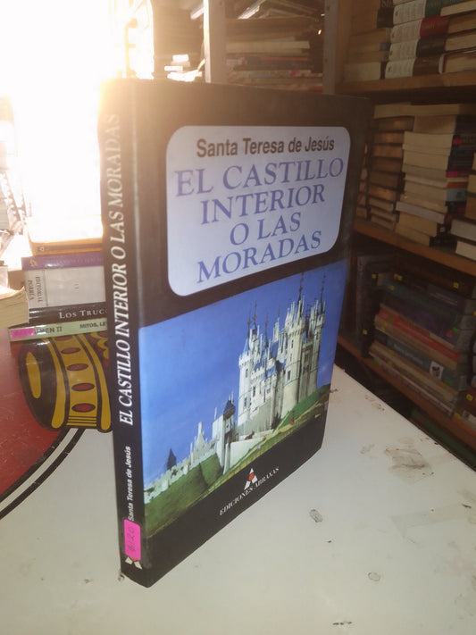 EL CASTILLO INTERIOR O LAS MORADAS POR SANTA TERESA DE JESÚS USADO RELIGIÓN LITERARIO 207