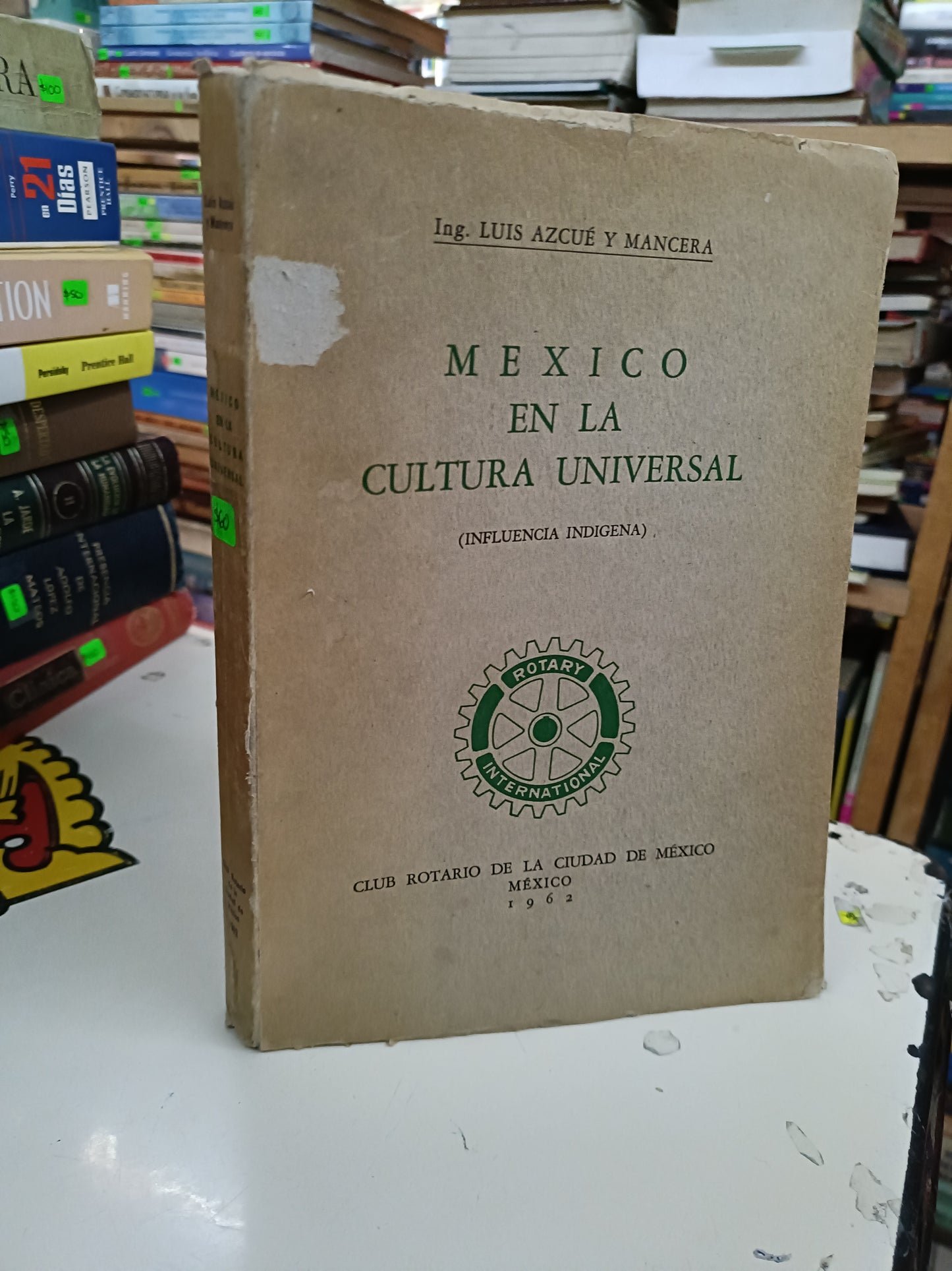 MÉXICO EN LA CULTURA UNIVERSAL POR LUIS AZCUE Y MANCERA USADO HISTORIA LITERARIO 207