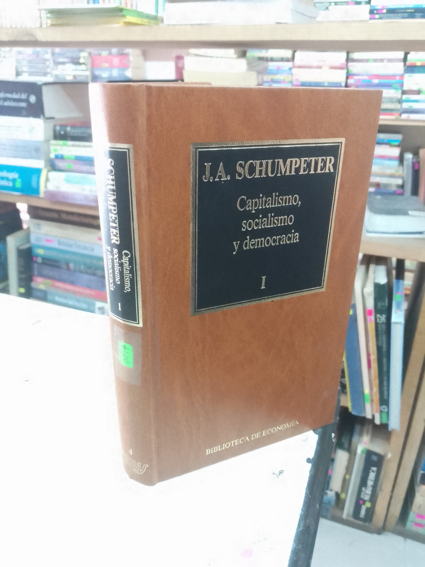 CAPITALISMO, SOCIALISMO Y DEMOCRACIA TOMO I POR J.A. SCHUMPETER USADO ADMINISTRACIÓN LITERARIO 207