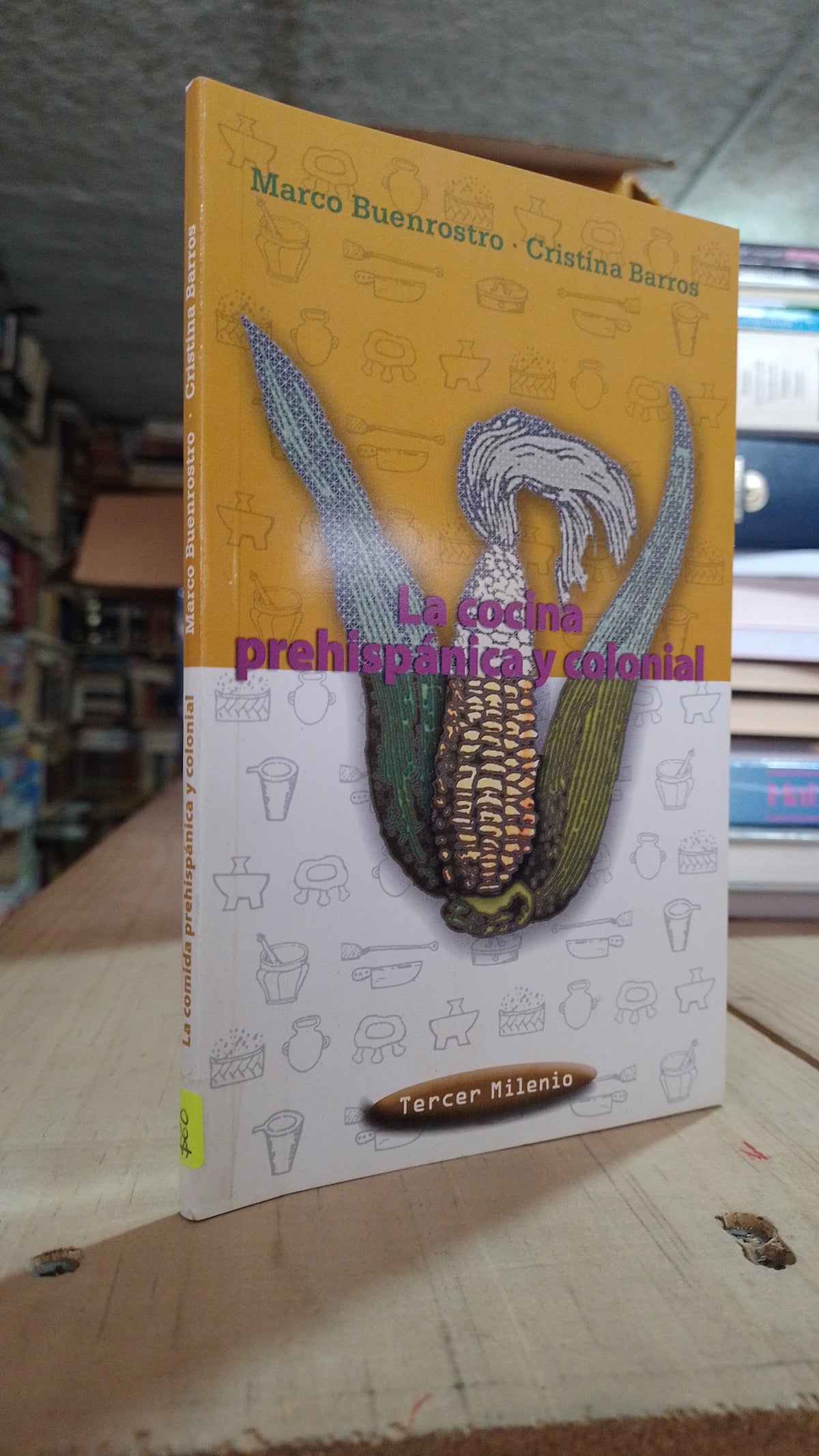 LA COCINA PREHISPANICA PIR MARCO BUENROSTRO Y CRISTINA BARROS USADO HISTORIA ALDAMA