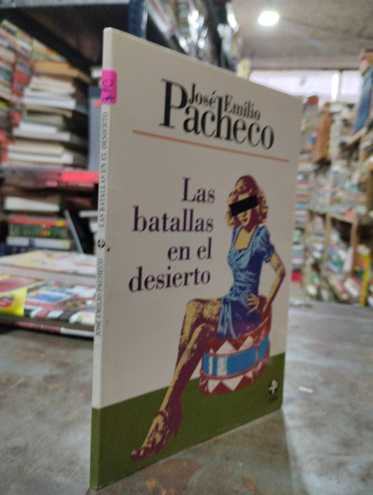 LAS BATALLAS EN EL DESIERTO POR JOSE EMILIO PACHECO USADO INFANTIL ALDAMA