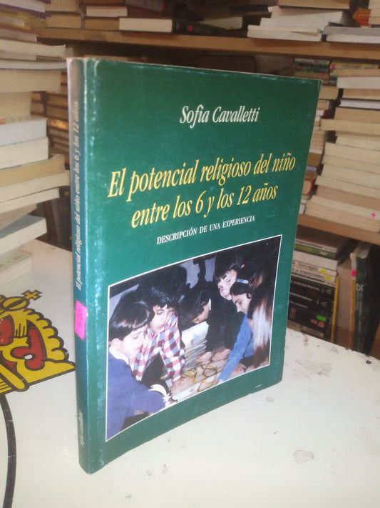 EL POTENCIAL RELIGIOSO DEL NIÑO ENTRE LOS 6 Y LOS 12 AÑOS: DESCRIPCIÓN DE UNA EXPERIENCIA POR SOFÍA CAVALLETTI USADO RELIGIÓN LITERARIO 207