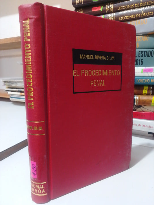 EL PROCEDIMIENTO PENAL POR MANUEL RIVERA SILVA USADO DERECHO JUAREZ