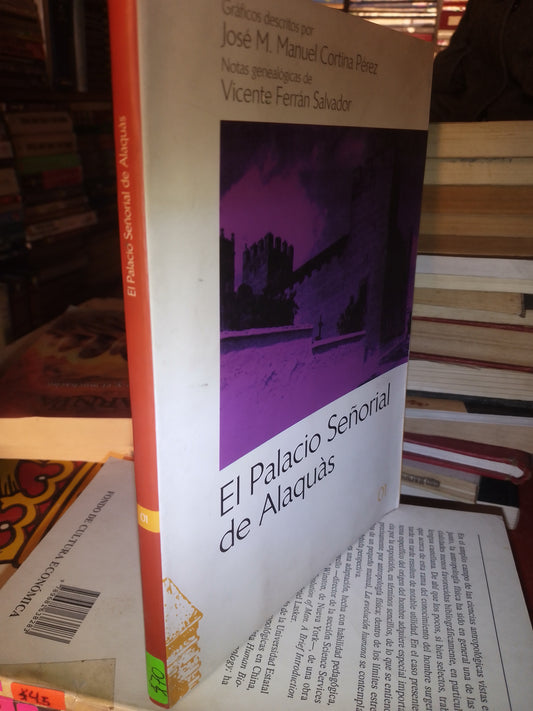 EL PALACIO SEÑORIAL DE ALAQUAS POR AUTORES VARIOS USADO HISTORIA LITERARIO 207