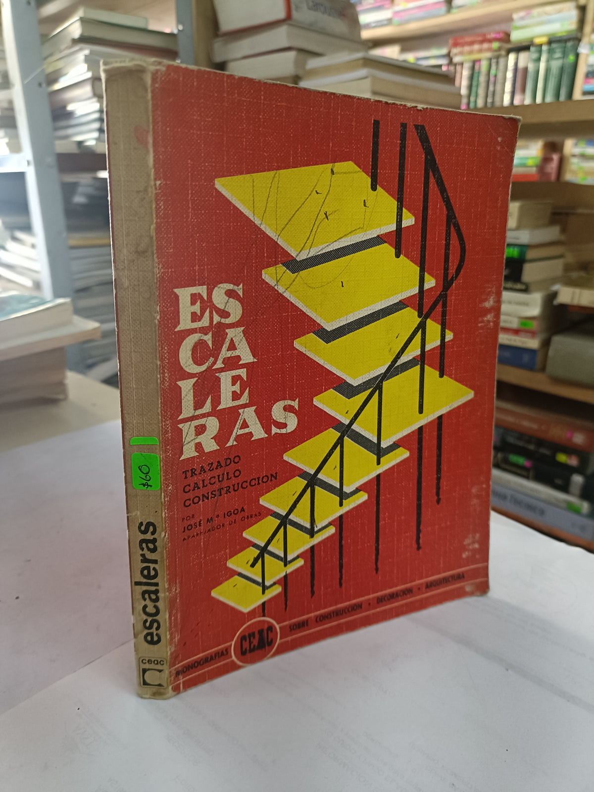 ESCALERAS TRAZADO CALCULO CONSTRUCCION POR JOSE M. IGOA USADO MATEMATICAS LITERARIO 207