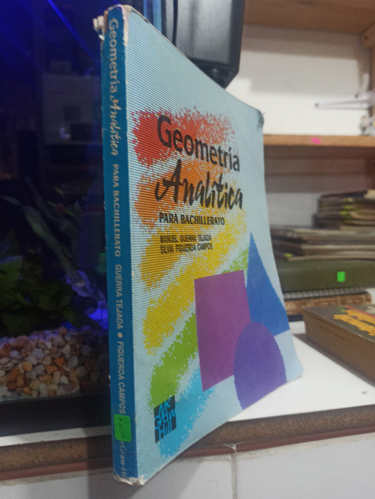 GEOMETRIA ANALITICA PARA BACHILLERATO POR MANUEL GUERRA TEJADA USADO MATEMÁTICAS JUÁREZ