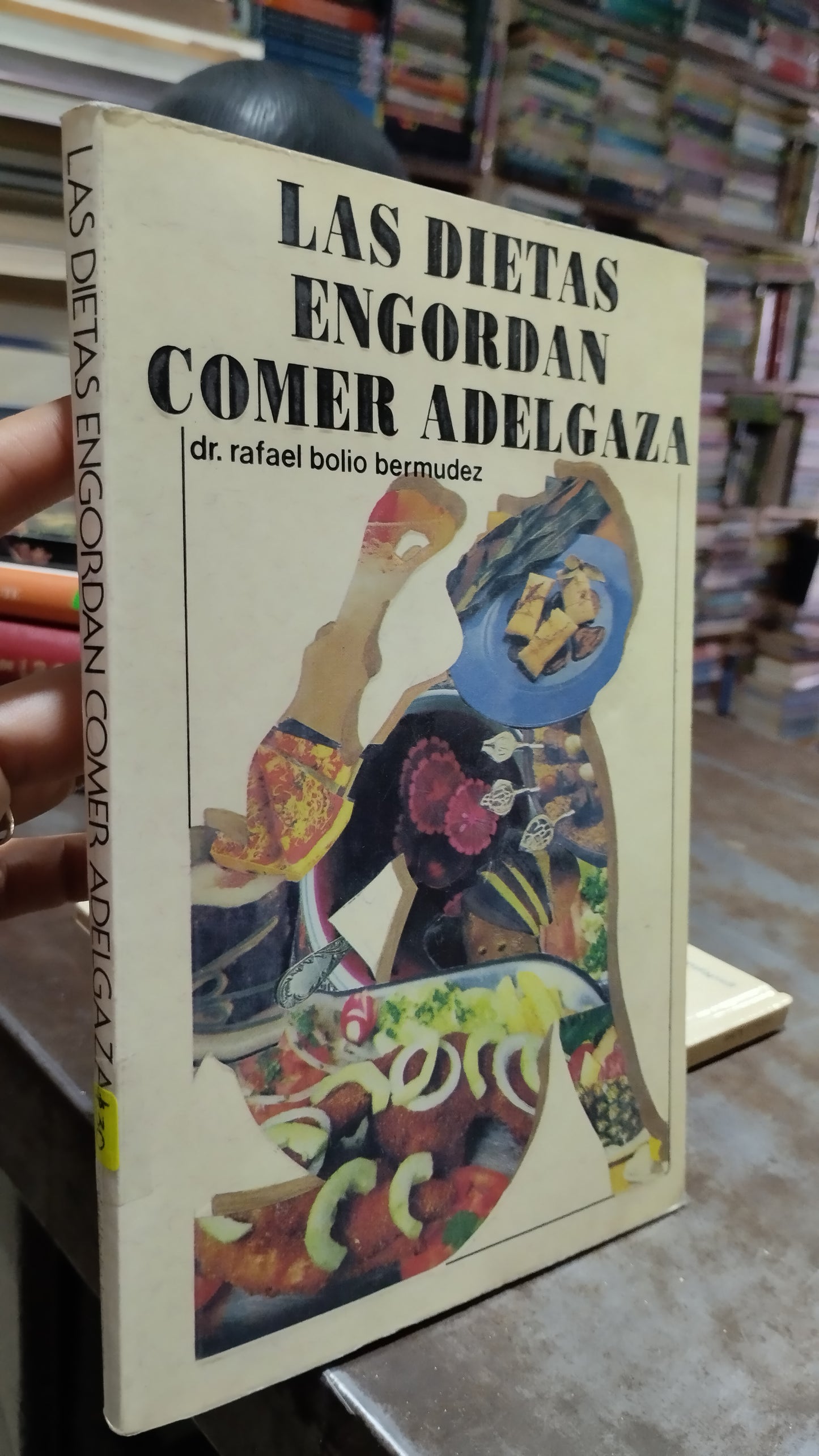 LAS DIETAS ENGORDAN COMER ADELGAZA POR RAFAEL BOLIO BERMUDEZ LIBRO USADO COCINA ALDAMA