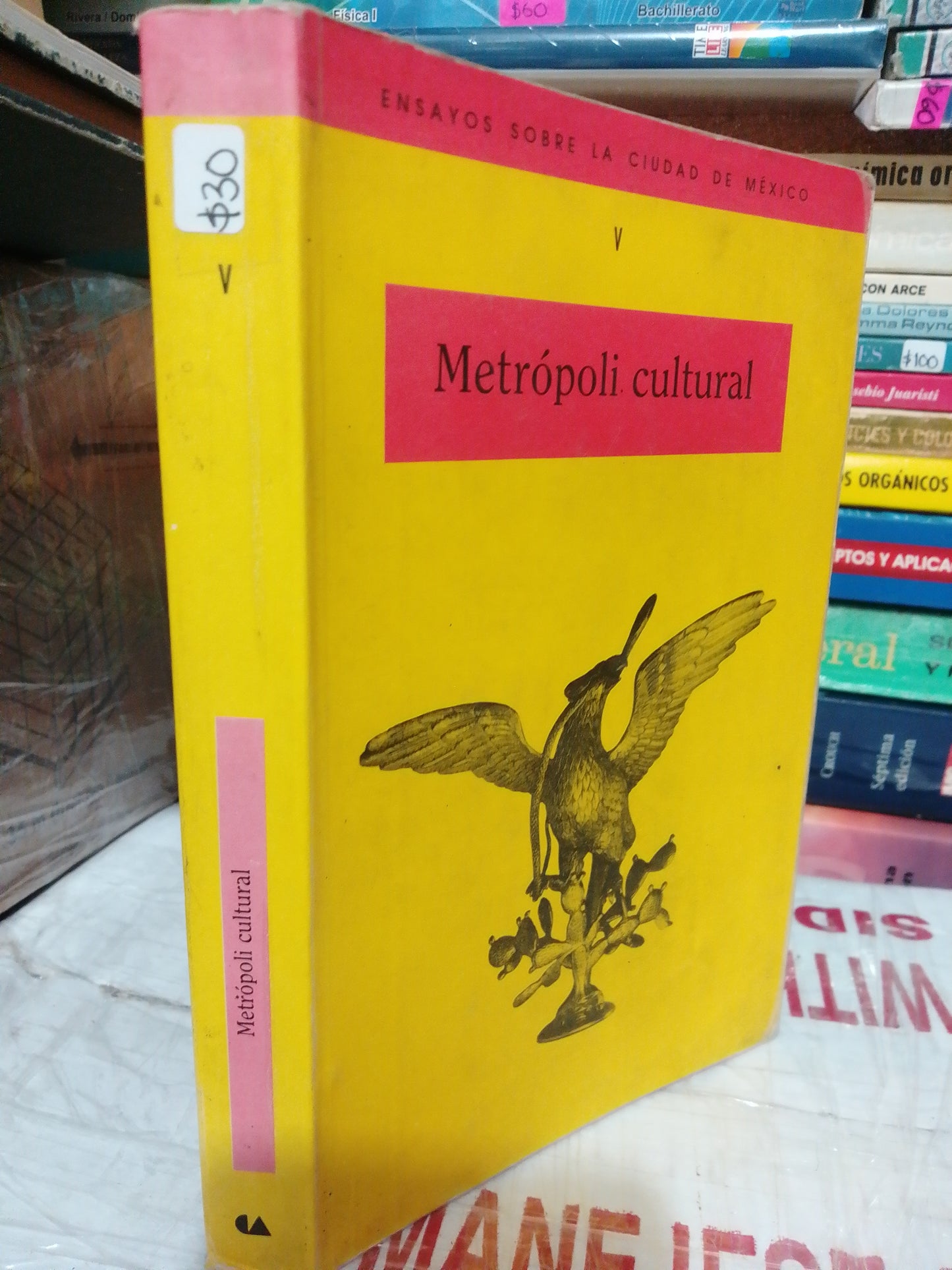 METRÓPOLI CULTURAL ENSAYO SOBRE LA CIUDAD DE MÉXICO USADO NOVELA JUÁREZ