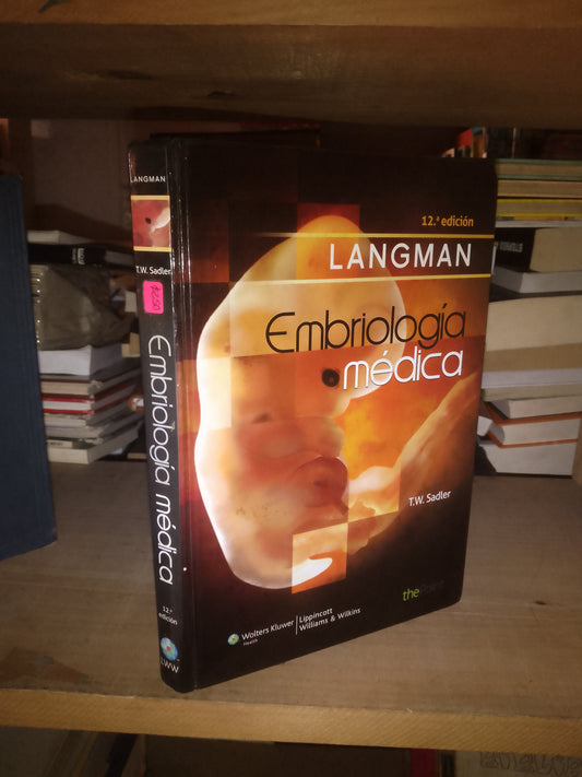EMBRIOLOGÍA MÉDICA POR T. W. SADLER USADO MEDICINA LITERARIO 207