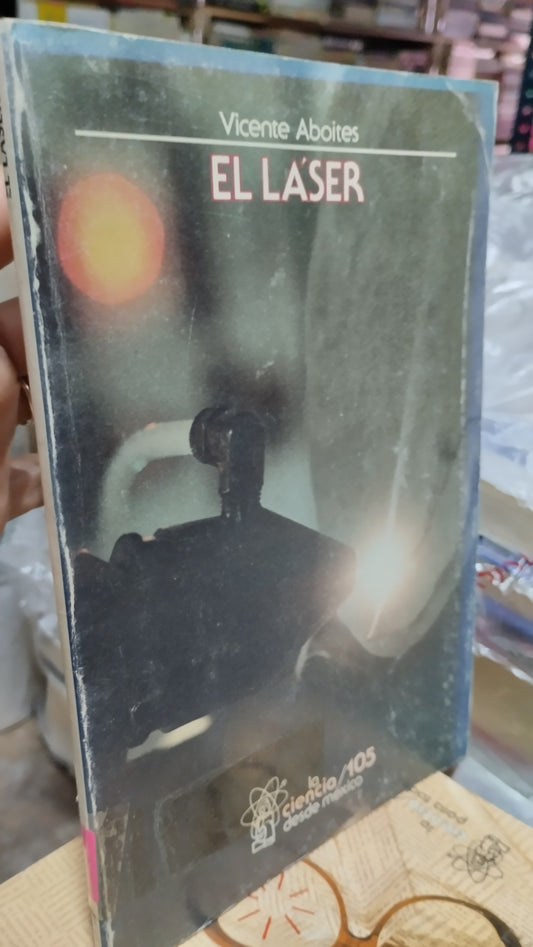 EL LASER POR VICENTE ABOITES LIBRO USADO CIENCIA ALDAMA