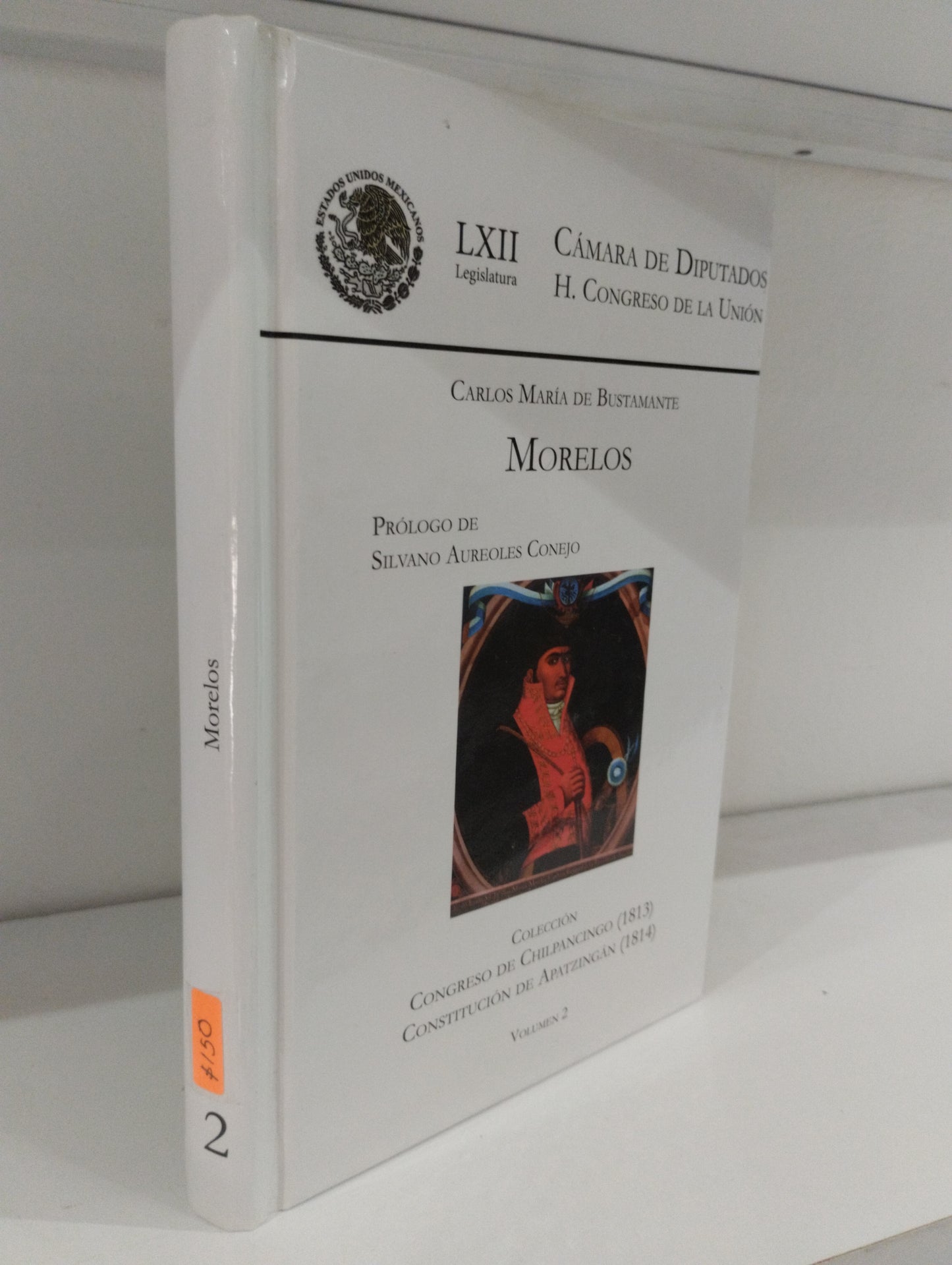 MORELOS VOLUMEN II POR CARLOS MARIA DE BUSTAMANTE USADO HISTORIA JUAREZ 515