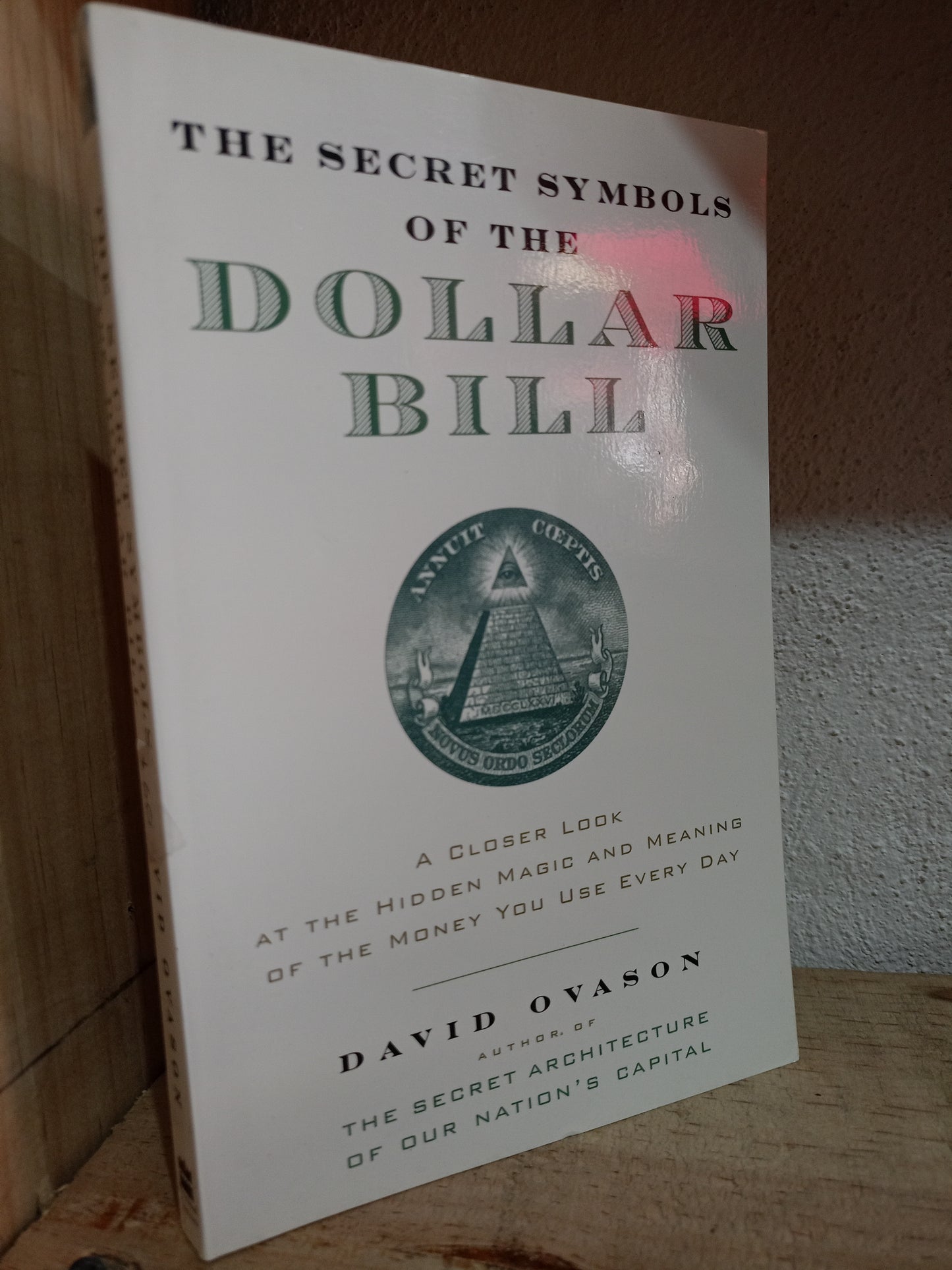THE SECRET SYMBOLS OF THE DOLLAR BILL POR DAVID OVASON USADO IDIOMAS LITERARIO 305