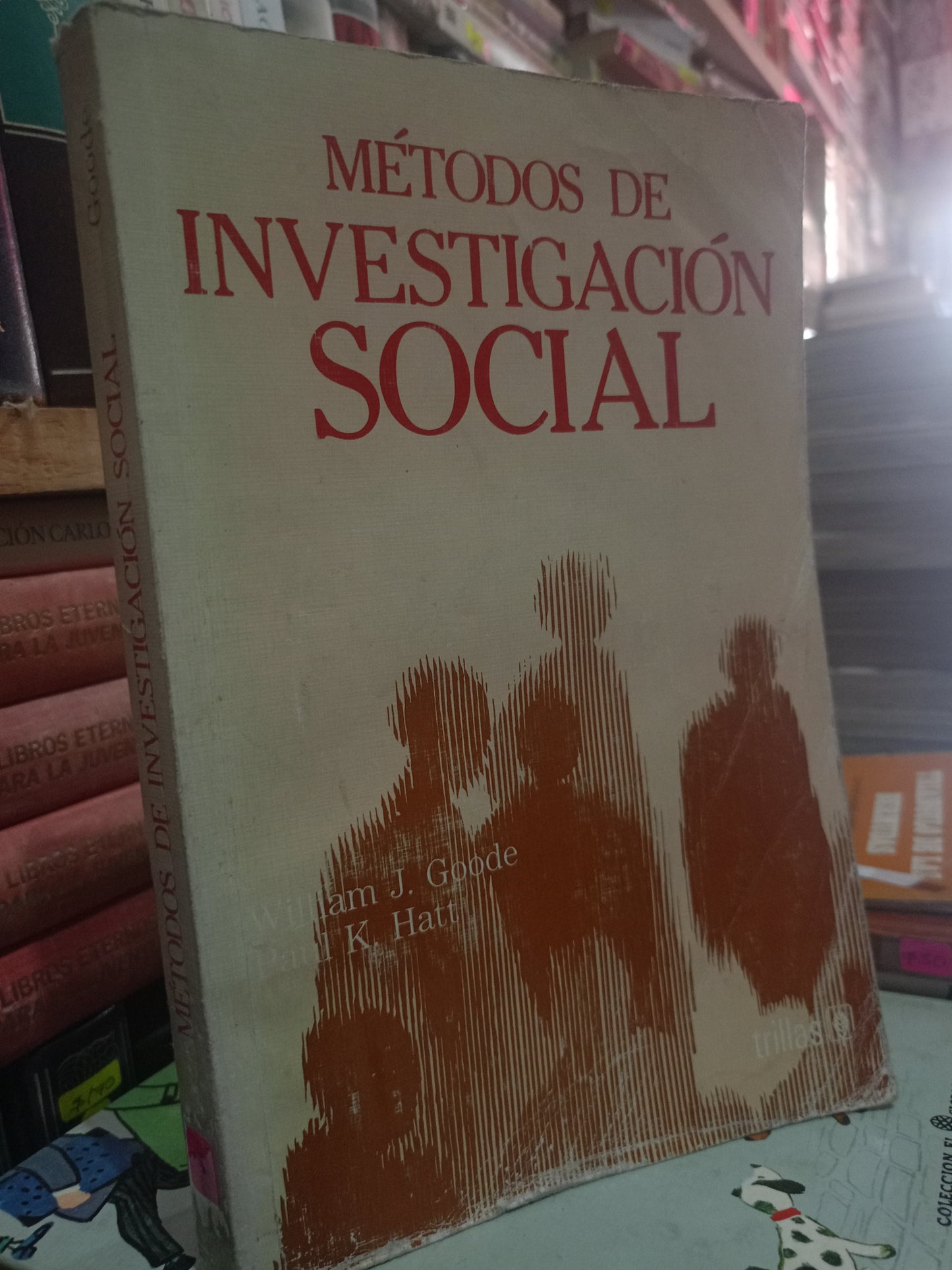 METODOS DE INVESTIGACION SOCIAL POR WILLIAM J. GOODE PAUL K. HATT USADO EDUCACIÓN LITERARIO 305