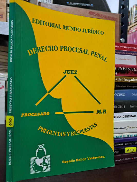 DERECHO PROCESAL PENAL PREGUNTAS Y RESPUESTAS ROSALÍO BAILÓN VALDOVINOS USADO DERECHO LITERARIO 305