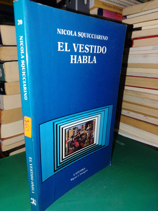 EL VESTIDO HABLA POR NICOLA SQUICCIARINOB USADO NOVELA JUÁREZ