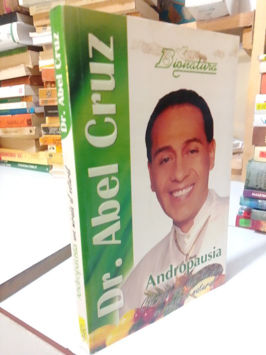 ANDROPAUSIA UNA MIRADA AL NATURAL POR DR ABEL CRUZ USADO COCINA JUAREZ