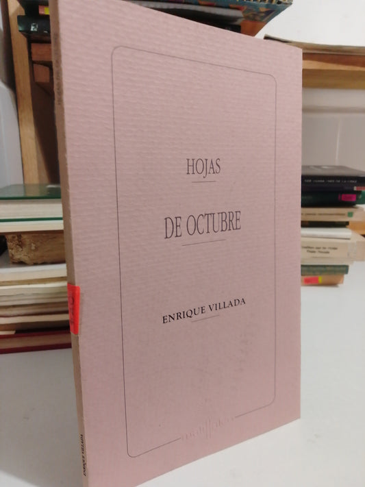 HOJAS DE OCTUBRE POR ENRIQUE VILLADA USADO POESIA JUAREZ
