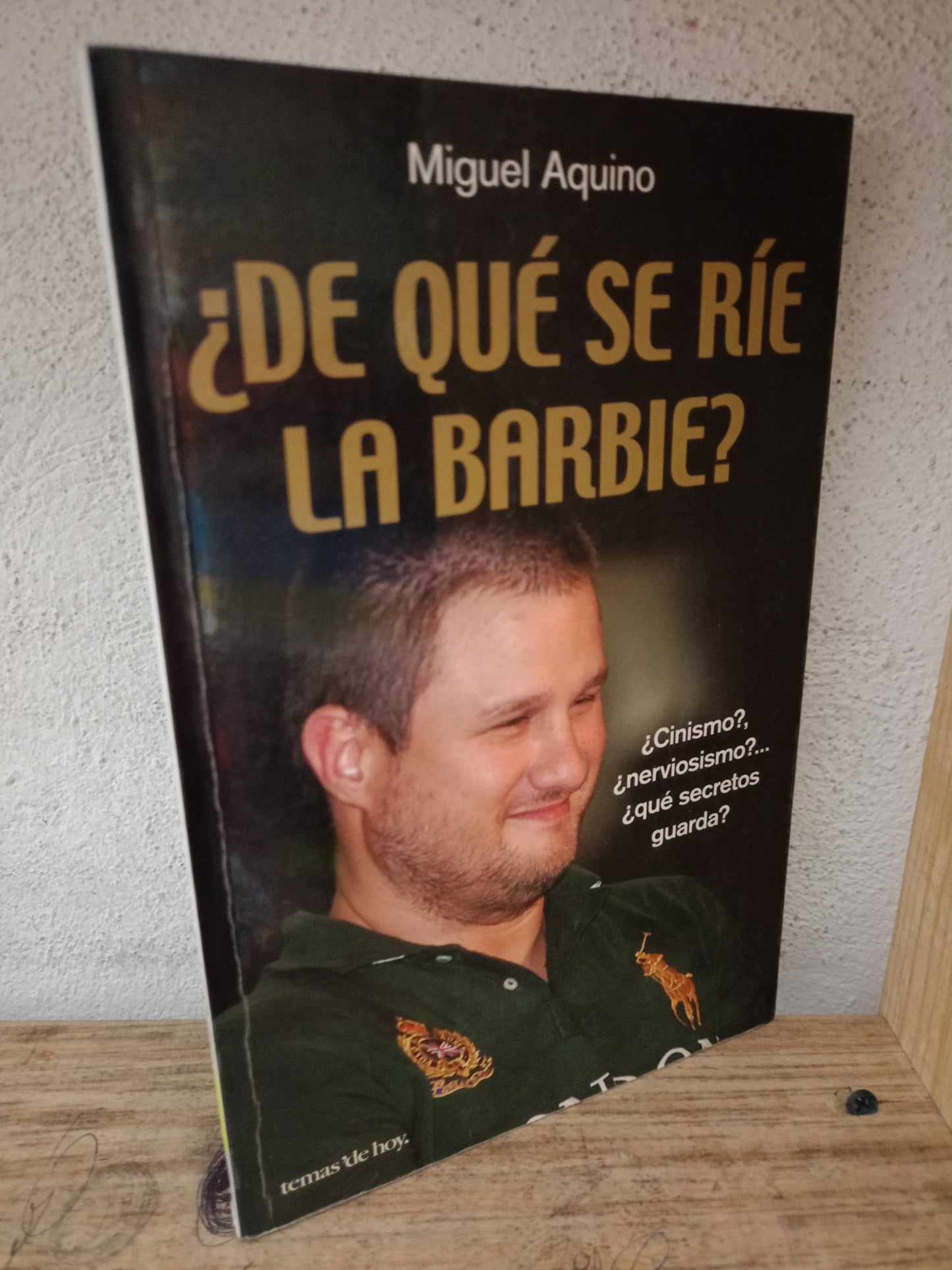 DE QUE SE RIE LA BARBIE POR MIGUEL AQUINO USADO POLÍTICA LITERARIO 305