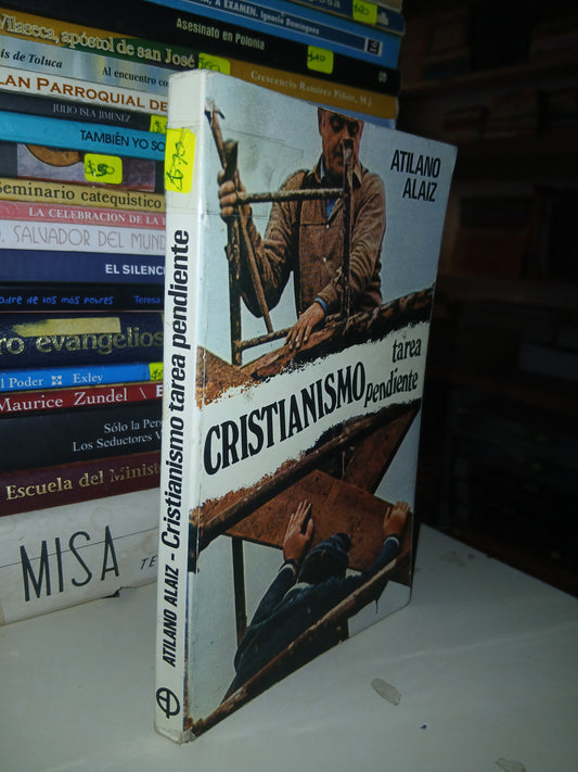 CRISTIANISMO TAREA PENDIENTE POR ATILANO ALAIZ USADO RELIGIÓN LITERARIO 207