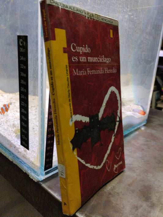 CUPIDO ES UN MURCIELAGO POR MARÍA FERNANDA HEREDIA USADO INFANTIL ALDAMA