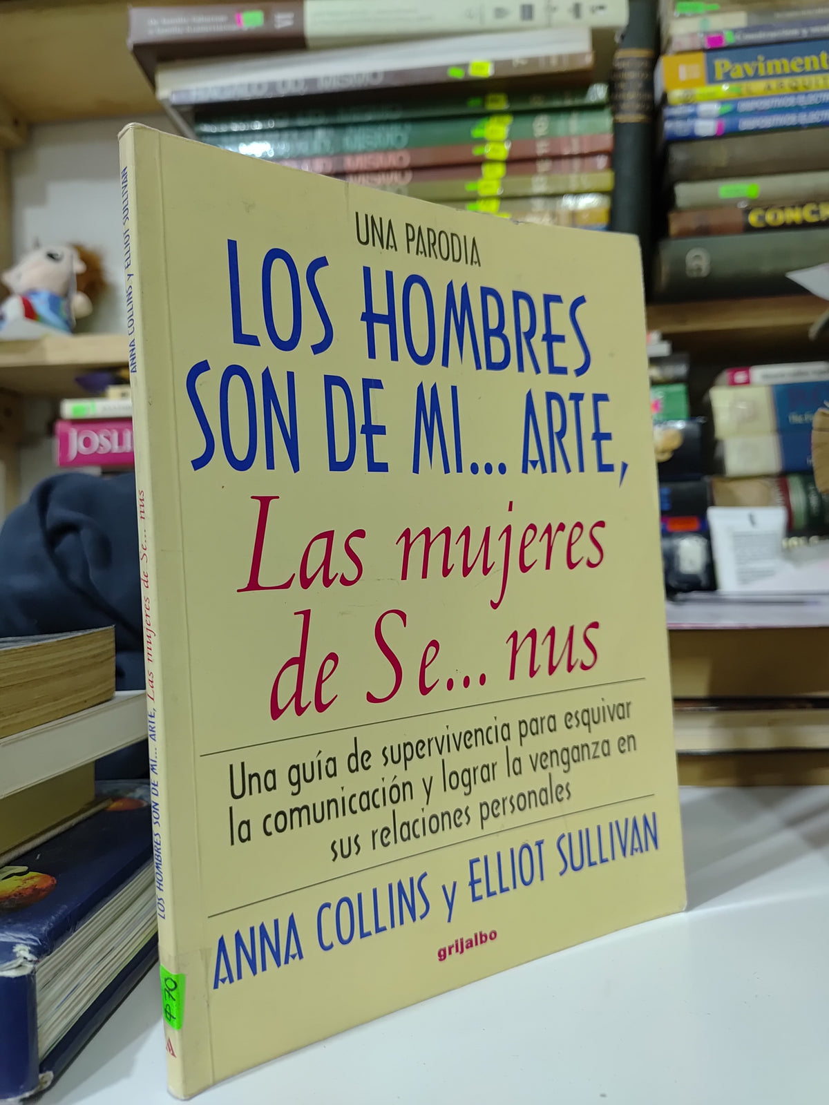 LOS HOMBRES SON DE MI ARTE LAS MUJERES DE SE NUS POR ANNA COLLINS USADO SUP PERSONAL JUAREZ 507