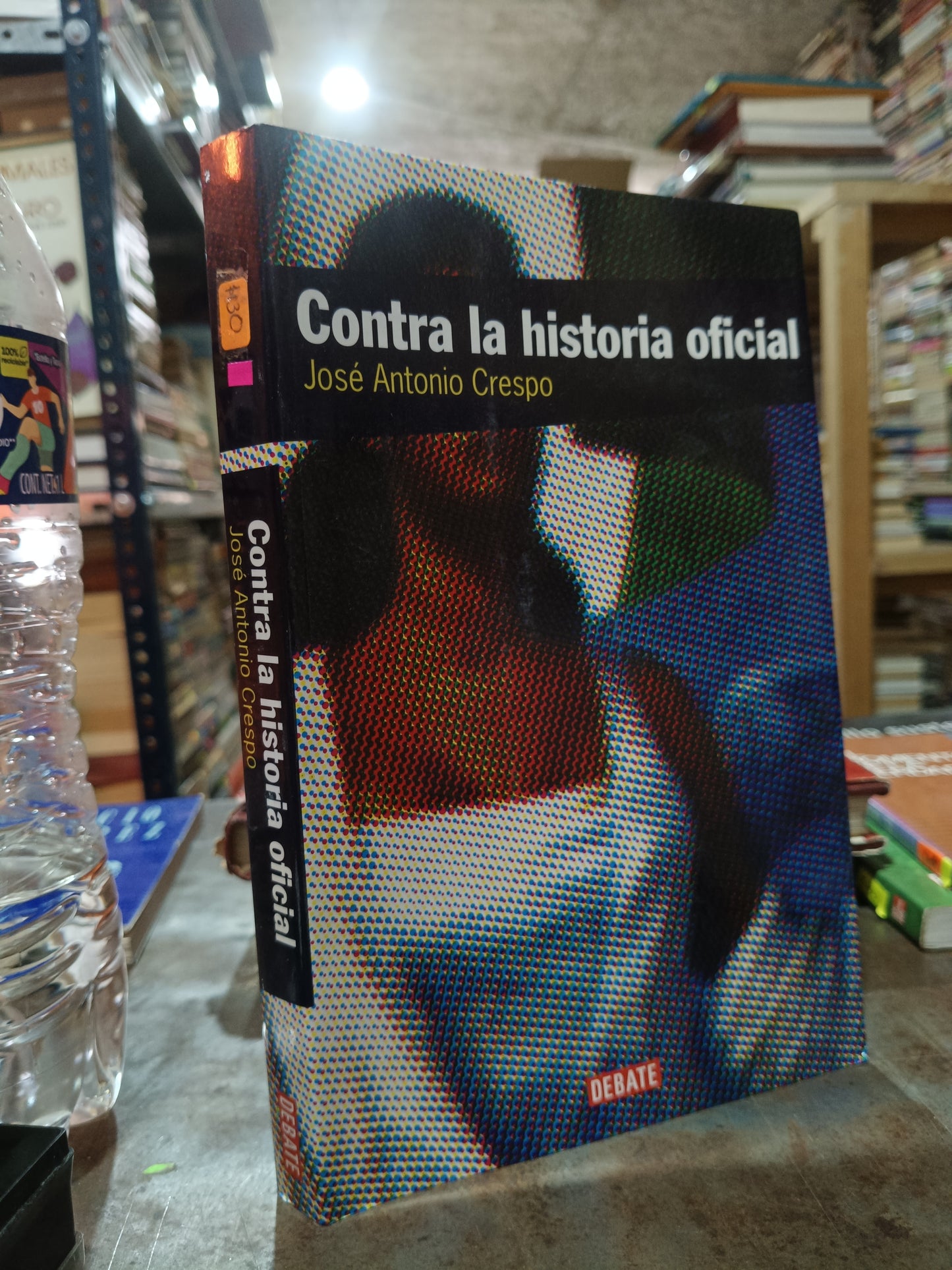 CONTRA LA HISTORIA OFICIAL POR JOSE ANTONIO CRESPO USADO HISTORIA ALDAMA