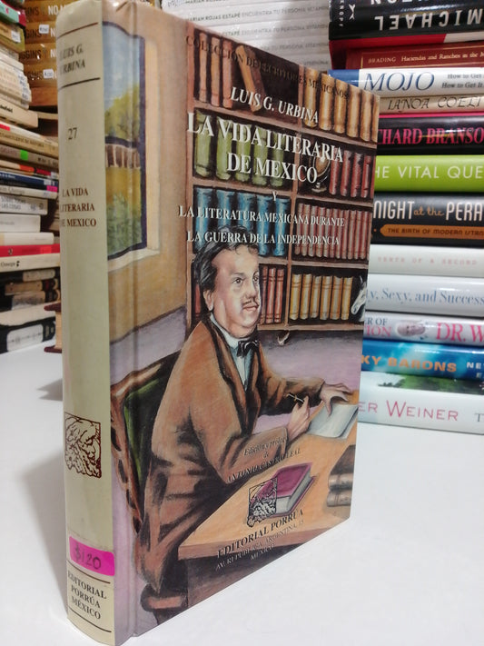 LA VIDA LITERARIA DE MÉXICO POR LUIS G.URBINA USADO NOVELA JUÁREZ