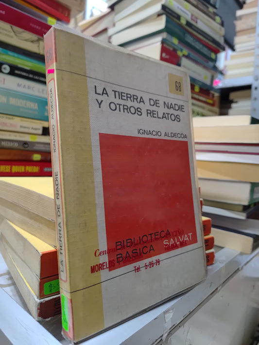 LA TIERRA DE NADIE Y OTROS RELATOS POR IGNACIO ALDECOA USADO NOVELAS JUAREZ 507