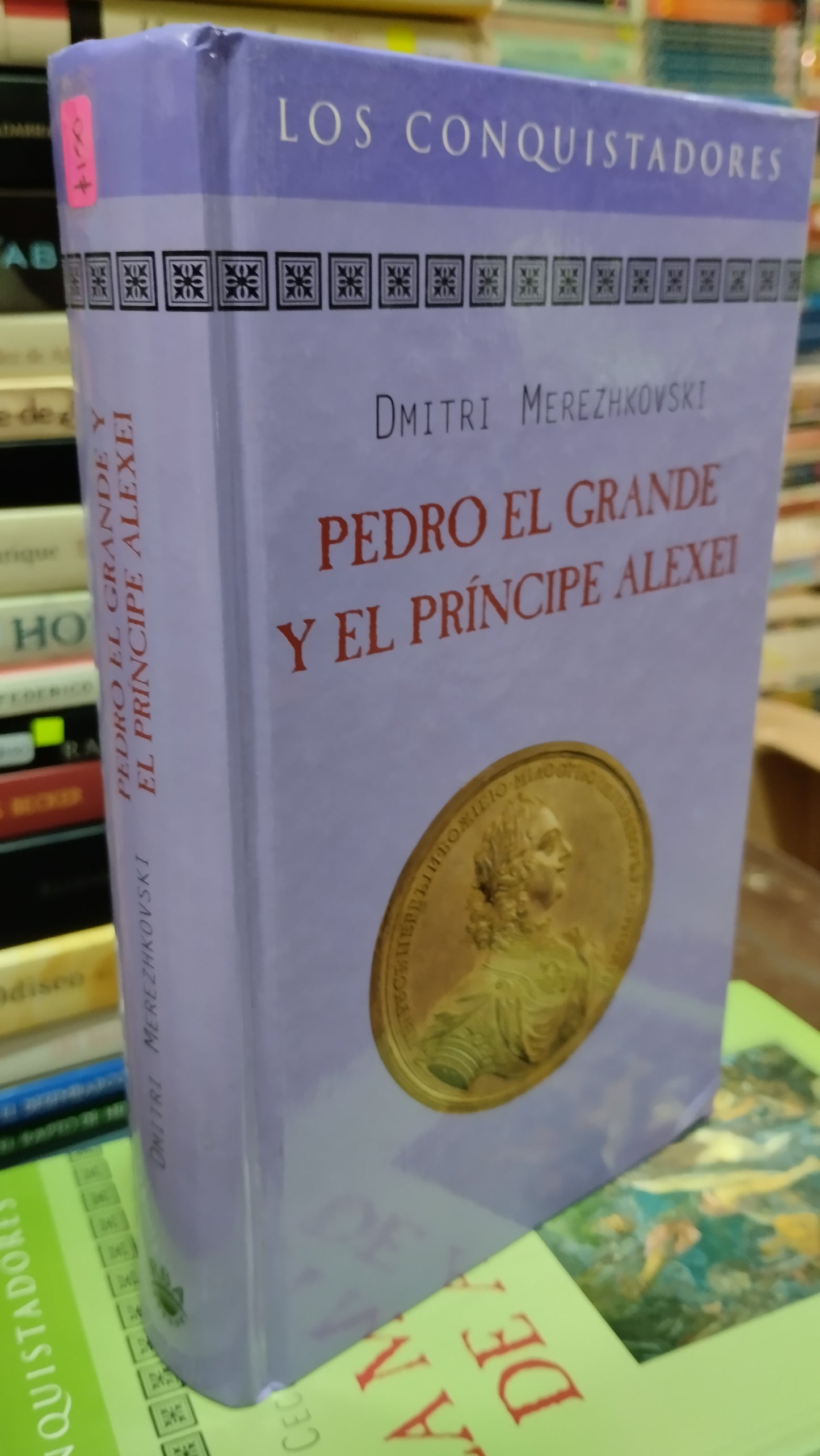 PEDRO EL GRANDE Y EL PRINCIPE ALEXEI POR DMITRI MEREZHKOVSKI LIBRO USADO NOVELAS ALDAMA