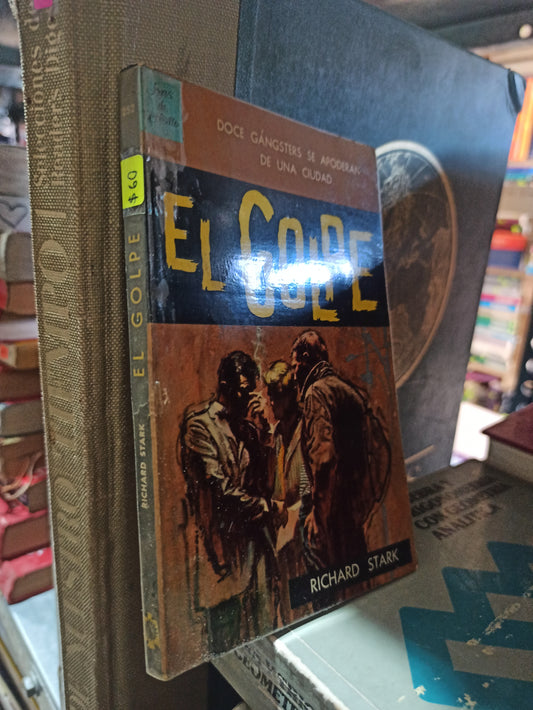 EL GOLPE POR RICHARD STARK USADO NOVELAS ALDAMA