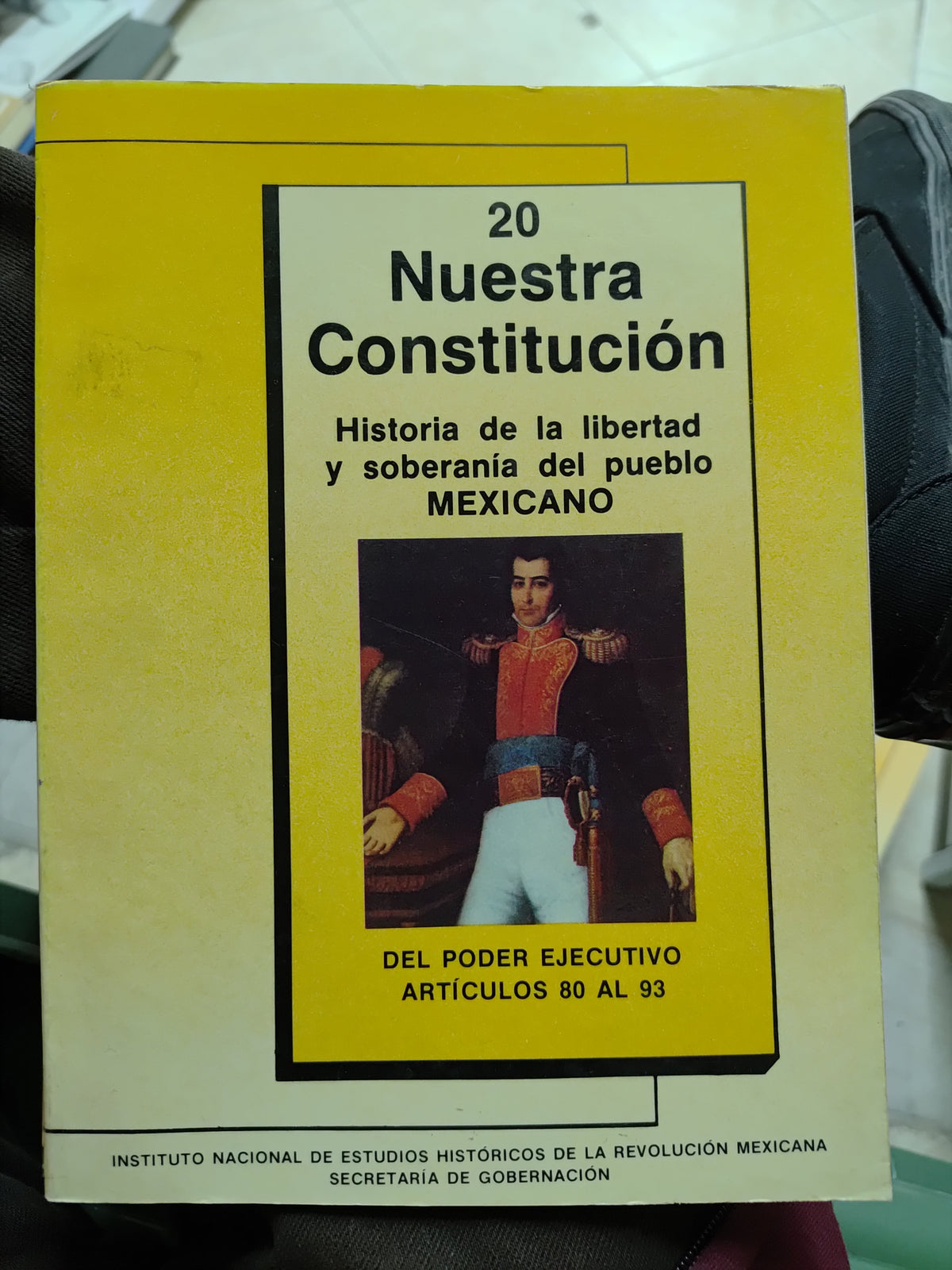 NUESTRA CONSTITUCION 20 HISTORIA DE LA LIBERTAD Y SOBERANIA DEL PUEBLO MEXICANO POR INSTITUCION NACIONAL DE ESTUDIOS HISTORICOS DE LA REVOLUCION USADO DERECHO JUAREZ 515
