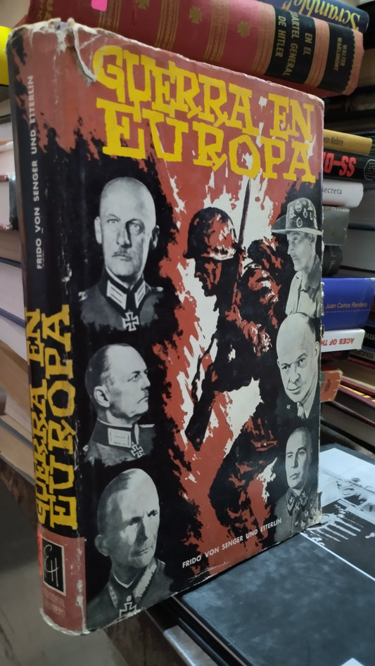 GUERRA EN EUROPA POR FRIDO VON SENGER UND ETTERLIN LIBRO USADO HISTORIA ALDAMA