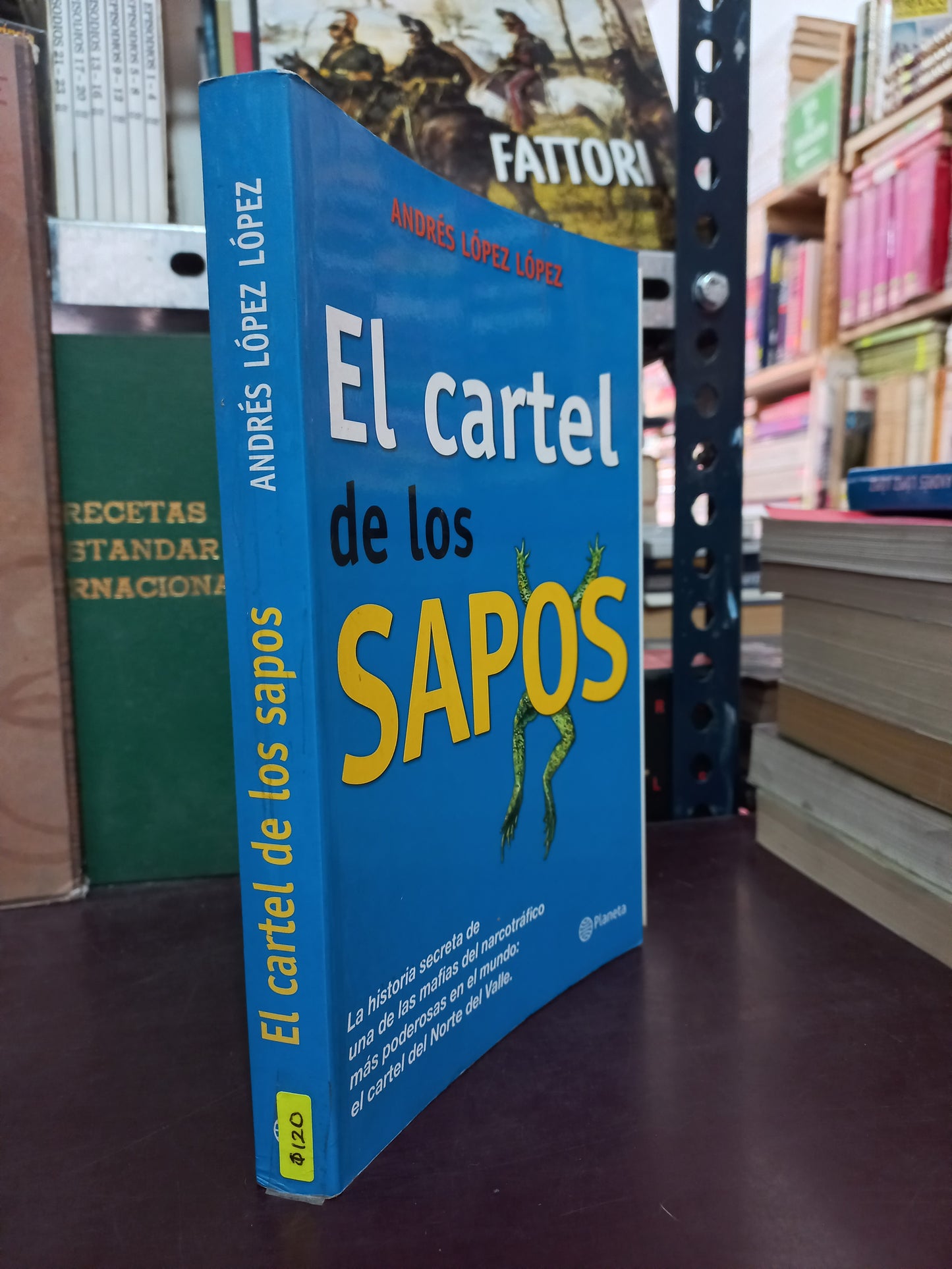 EL CARTEL DE LOS SAPOS POR ANDRÉS LÓPEZ LÓPEZ USADO POLÍTICA LITERARIO 305