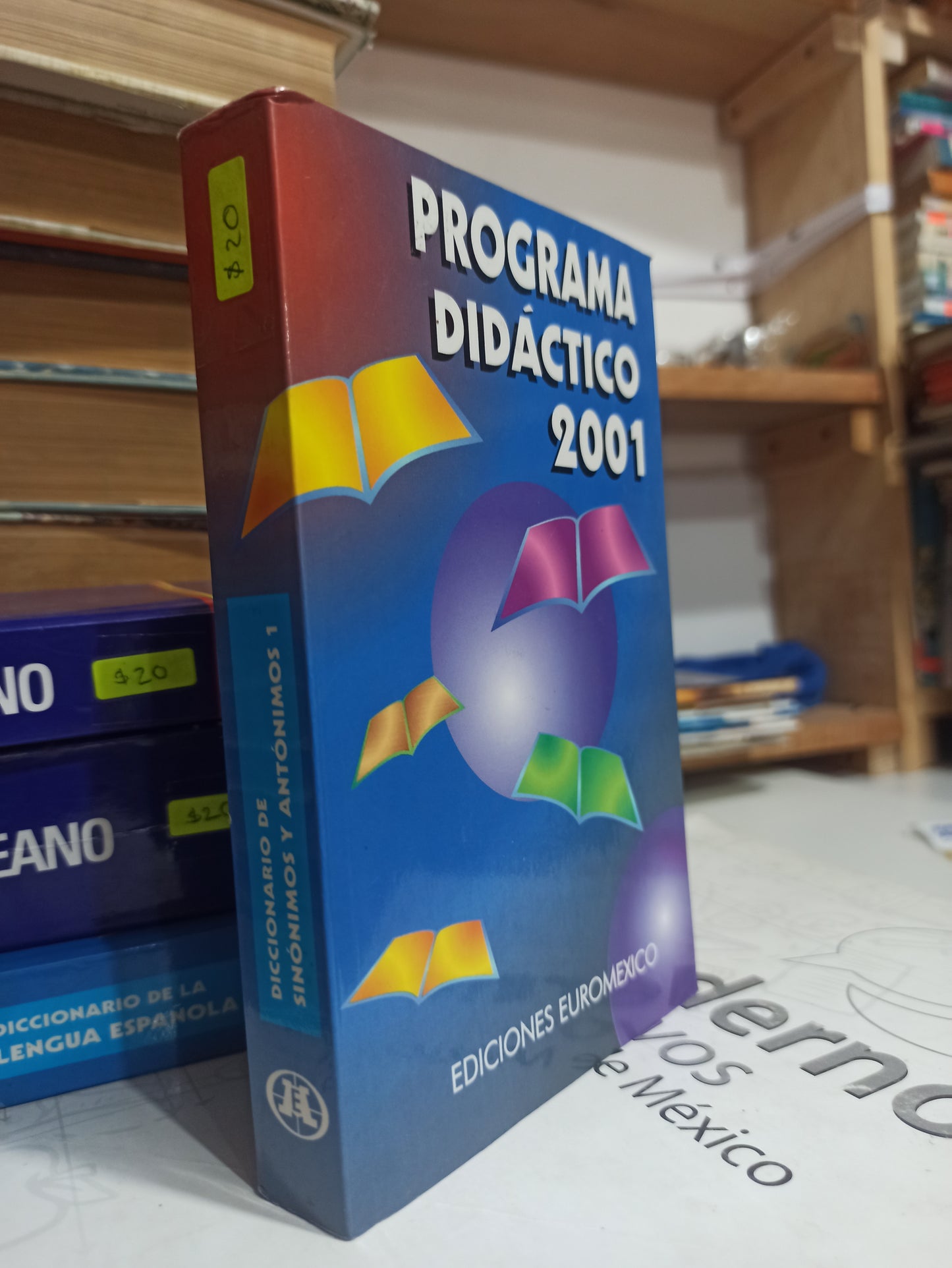 PROGRAMA DIDACTICO 2001 SINONIMOS Y ANTONIMOS 1 POR MIGUEL SUBERCASEAUX USADO EDUCACIÓN JUÁREZ