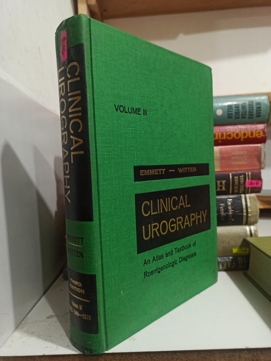CLINICAL UROGRAPHY VOLUME 3 POR EMMETT Y WITTEN USADO SALUD JUÁREZ