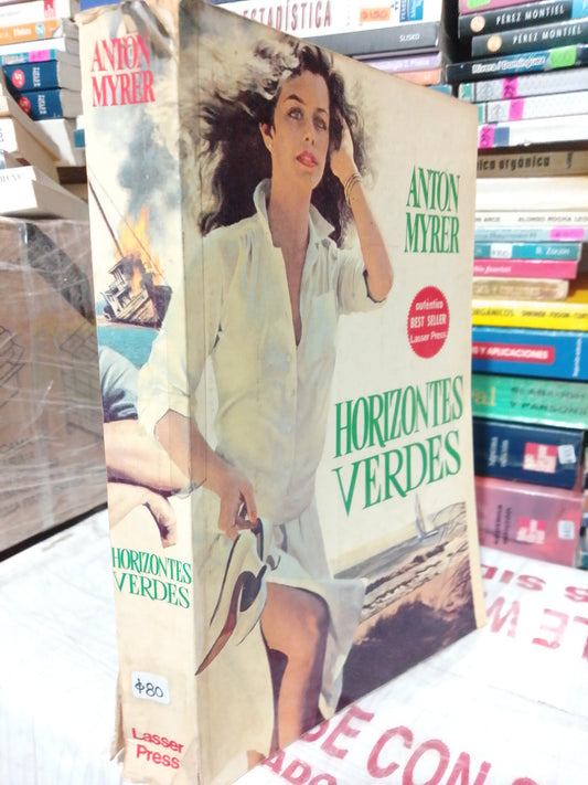 HORIZONTES VERDES POR ANTON MYRER USADO NOVELA JUÁREZ