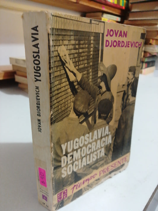 YUGOSLAVIA DEMOCRACIA DOCIALISTA POR JOVAN DJORDJEVICH USADO HISTORIA JUAREZ