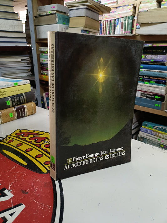 EL ACECHO DE LAS ESTRELLAS POR PIERRE BOURGE Y JEAN LACROUX USADO CIENCIA LITERARIO 207