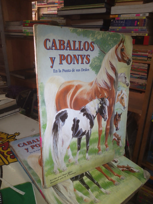 CABALLOS Y PONYS EN LA PUNTA DE SUS DEDOS POR MARC GAVE USADO INFANTIL LITERARIO 207