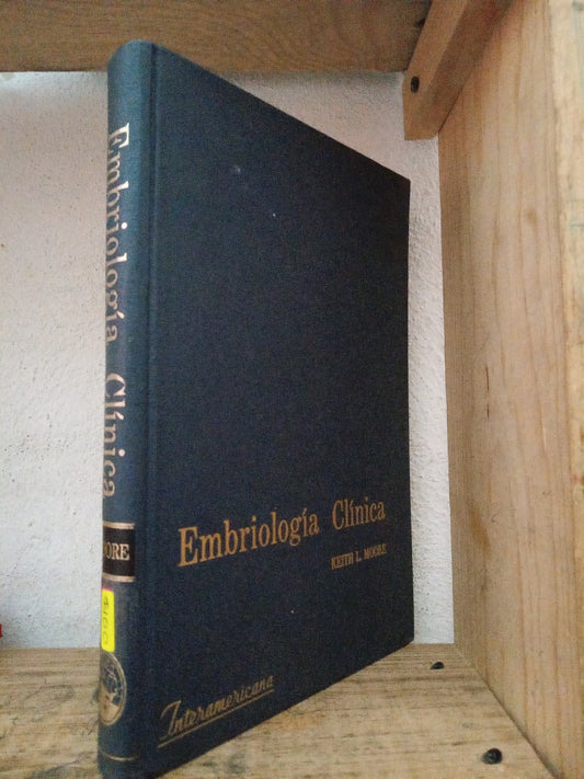 EMBRIOLOGIA CLINICA KEITH L. MOORE USADO SALUD LITERARIO 305