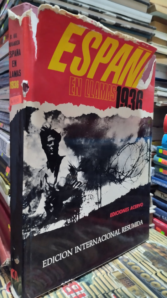 ESPAÑA EN LLAMAS 1936 POR B GIL MUGARZA LIBRO USADO HISTORIA ALDAMA