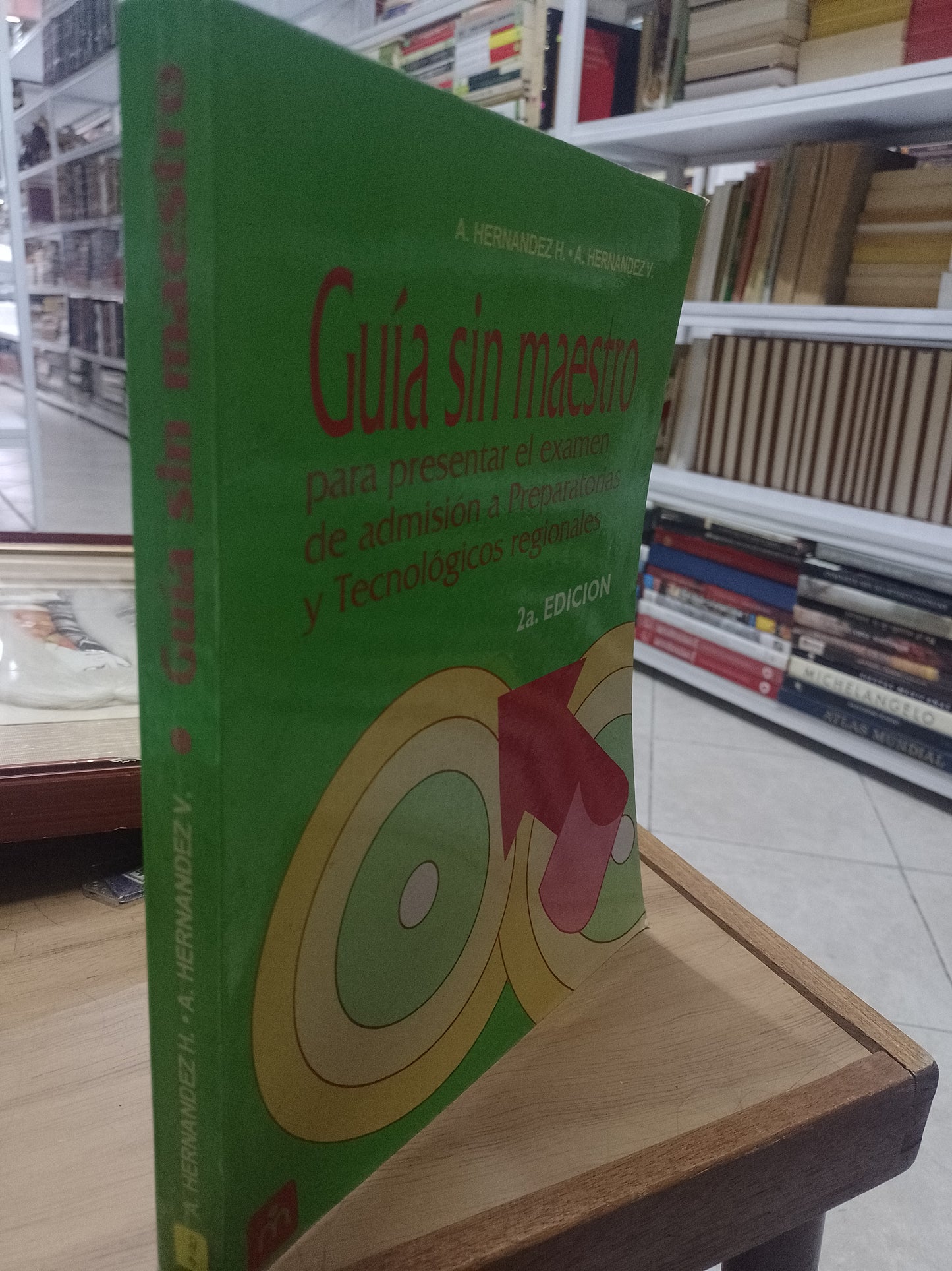 GUIA SIN MAESTRO PARA PRESENTAR EL EXAMEN A PREPARATORIAS Y TECNOLOGICOS REGIONALES POR A HERNANDEZ H A HERNANDEZ V USADO EDUCACION JUAREZ 515