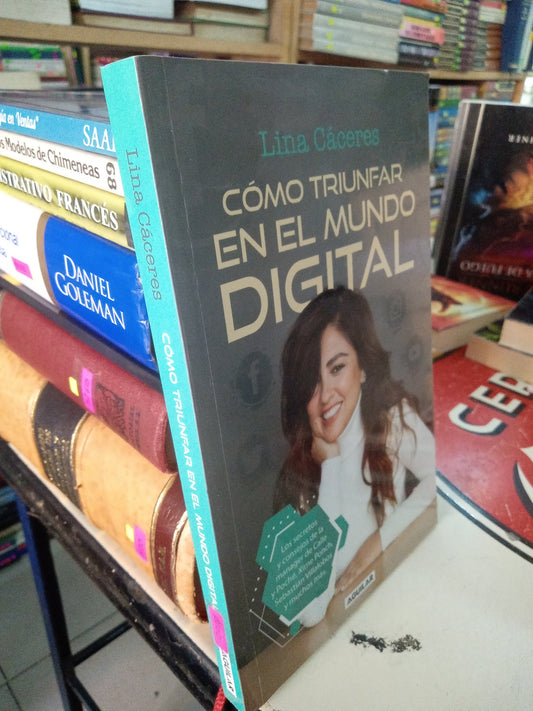 COMO TRIUNFAR EN EL MUNDO DIGITAL POR LINA CACERES USADO SUPERACION PERSONAL LITERARIO 207
