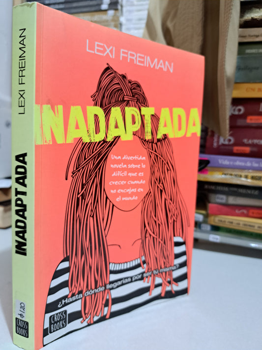 INADAPTADA LEXI FREIMAN USADO NOVELA JUÁREZ