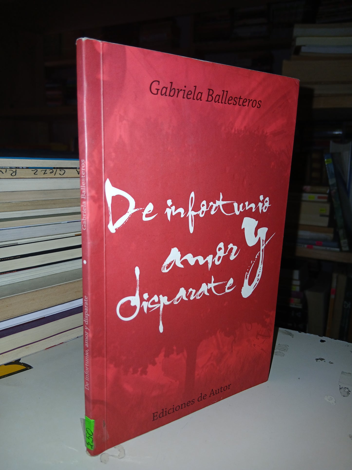 DE INFORTUNIO, AMOR Y DISPARATE POR GABRIELA BALLESTEROS USADO ANTOLOGÍA LITERARIO 207